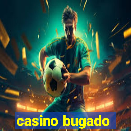 casino bugado